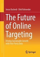 The Future of Online Targeting - Jonas Rashedi ; Dirk Rohweder - 9783658515409