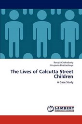 The Lives of Calcutta Street Children