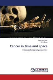 Cancer in time and space