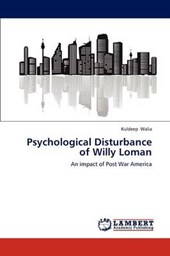 Psychological Disturbance of Willy Loman
