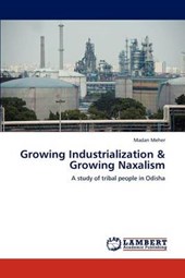 Growing Industrialization & Growing Naxalism