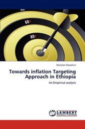 Towards Inflation Targeting Approach in Ethiopia