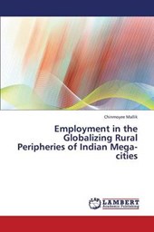 Employment in the Globalizing Rural Peripheries of Indian Mega-Cities
