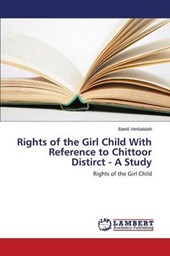 Rights of the Girl Child with Reference to Chittoor Distirct - A Study