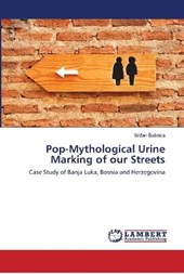 Pop-Mythological Urine Marking of our Streets