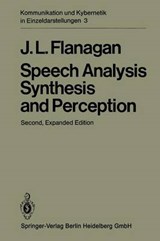 Speech Analysis Synthesis and Perception - FLANAGAN,  James L. - 9783662015643
