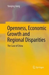 Openness, Economic Growth and Regional Disparities - JIANG,  Yanqing - 9783662514283