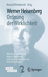 Werner Heisenberg, Ordnung der Wirklichkeit - Konrad Kleinknecht - 9783662595282