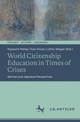 World Citizenship Education in Times of Crises - Ruprecht Mattig ; Yuzo Hirose ; Lothar Wigger - 9783662730256