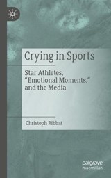 Crying in Sports - Christoph Ribbat - 9783662735510
