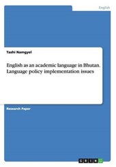 English as an academic language in Bhutan. Language policy implementation issues