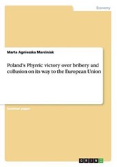 Poland's Phyrric victory over bribery and collusion on its way to the European Union