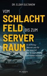 Vom Schlachtfeld bis zum Serverraum - Eldar Sultanow - 9783689320638