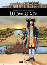 Ludwig XIV. - Jean-David Morvan ; Hervé Drévillon ; Renato Guedes - 9783689508234
