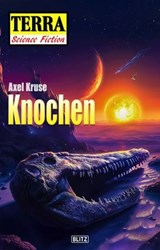 Terra - Science Fiction 12: Knochen - Axel Kruse - 9783689840808