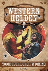 Todesspur durch Wyoming - U.H. Wilken - 9783690499132