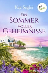Ein Sommer voller Geheimnisse - Kay Segler - 9783690765701
