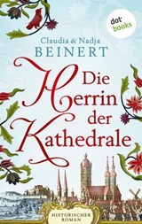 Die Herrin der Kathedrale - Claudia Beinert ; Nadja Beinert - 9783690765817