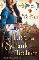 Die List der Schanktochter - Doris Röckle - 9783690765886