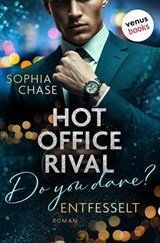 Hot Office Rival: Do You Dare? Entfesselt - Sophia Chase - 9783690769631
