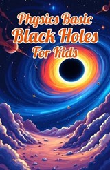 Physics Basic Black Holes for Kids - Khasan Laudry - 9783690830942