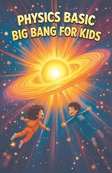 Physics Basic Big Bang For Kids - Khasan Laudry - 9783690831000