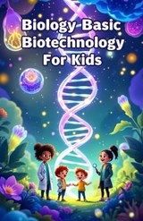 Biology Basic Biotechnology for Kids - Khasan Laudry - 9783690831802