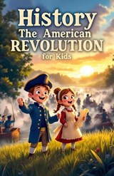 History The American Revolution for Kids - Khasan Laudry - 9783690832465