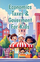 Economics Taxes & Government for Kids - Khasan Laudry - 9783690833004
