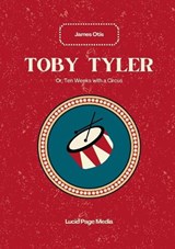 Toby Tyler - James Otis - 9783691047585