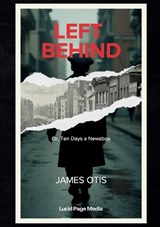 Left Behind - James Otis - 9783691047622