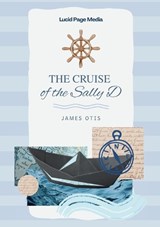 The Cruise of the Sally D - James Otis - 9783691047646