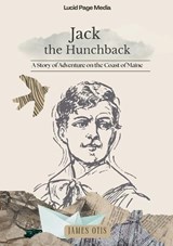 Jack the Hunchback - James Otis - 9783691047745