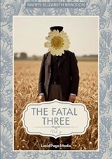 The fatal three - Marry Elizabeth Braddon - 9783691047899