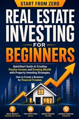 Real Estate Investing for Beginners - Mark Swing - 9783691049695
