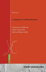 La logique des conflits permanents - John Cleary - 9783691736335