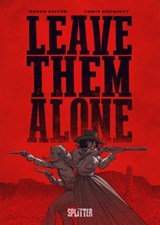 Leave Them Alone - Roger Seiter ; Chris Regnault - 9783692587059