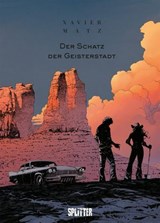 Der Schatz der Geisterstadt - Matz ; Philippe Xavier - 9783692588957