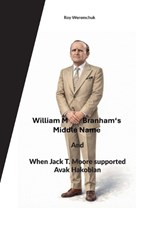 William M. Branhams Middle Name and When Jack T. Moore supported Avak Hakobian - Roy Weremchuk - 9783695136902