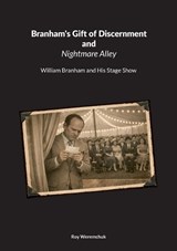 Branhams Gift of Discernment and Nightmare Alley - Roy Weremchuk - 9783695718238