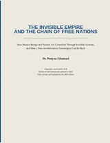 The Invisible Empire and the Chain of Free Nations - Pooyan Ghamari - 9783696365271