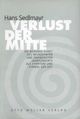 Verlust der Mitte - Hans Sedlmayr - 9783701355372