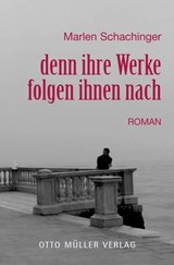 denn ihre Werke folgen ihnen nach - Marlen Schachinger - 9783701362042