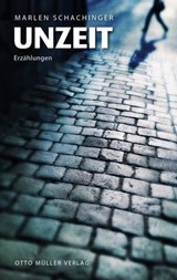 Unzeit - Marlen Schachinger - 9783701362417