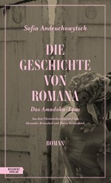 Die Geschichte von Romana - Sofia Andruchowytsch - 9783701717637