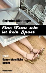 Ganz erstaunliche Kinder - Christine Nöstlinger - 9783701742592