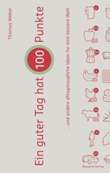 Ein guter Tag hat 100 Punkte - Thomas Weber - 9783701744855