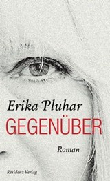 Gegenüber - Erika Pluhar - 9783701745326