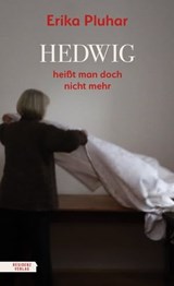 Hedwig heißt man doch nicht mehr - Erika Pluhar - 9783701746651