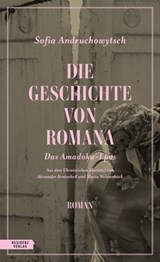 Die Geschichte von Romana - Sofia Andruchowytsch - 9783701746958